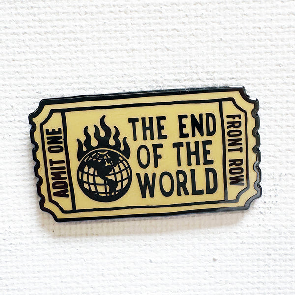 End Of The World Pin