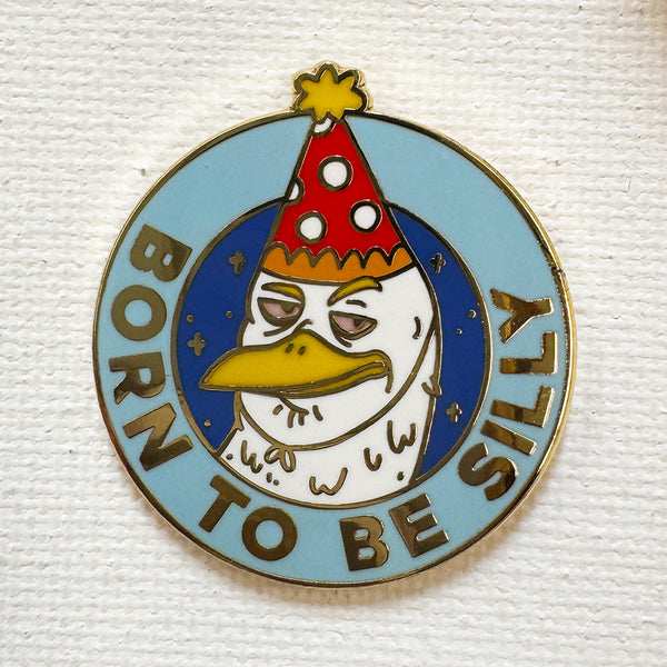 Born To Be Silly Pin