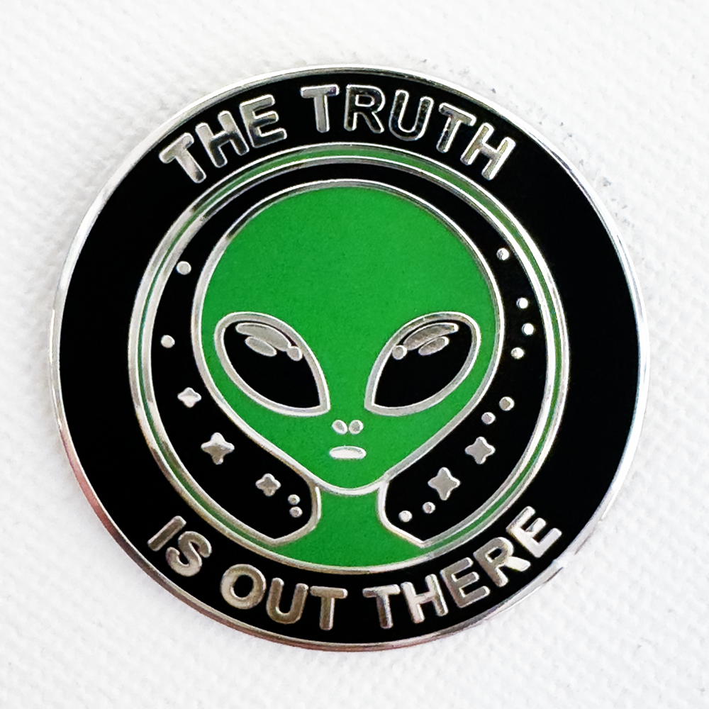 The Truth Is Out There Pin