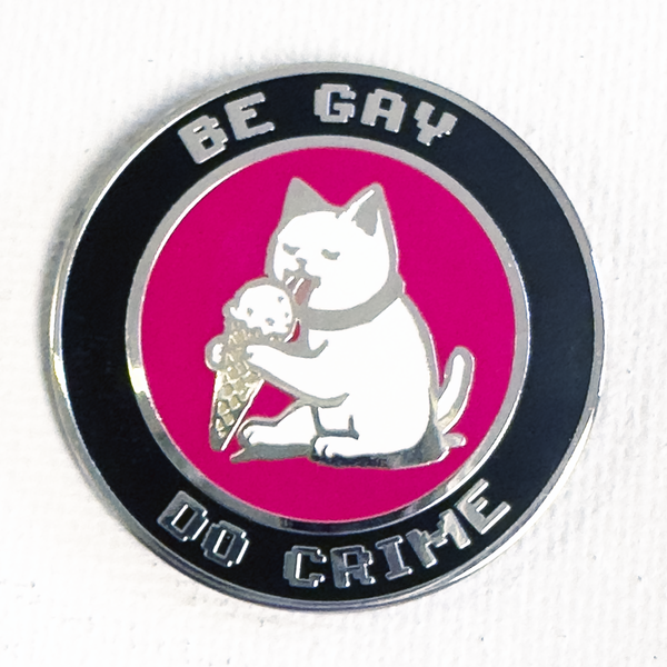 Be Gay Do Crime Pin (Cat Variant)
