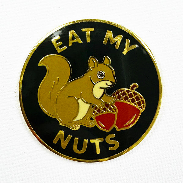 Eat My Nuts Pin