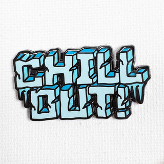 Chill Out Pin