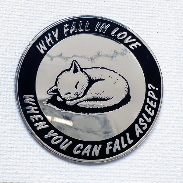 Why Fall In Love Pin
