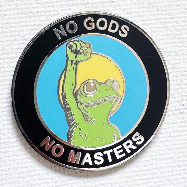 No Gods No Masters Pin (Frog Variant)