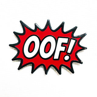 Oof! Pin