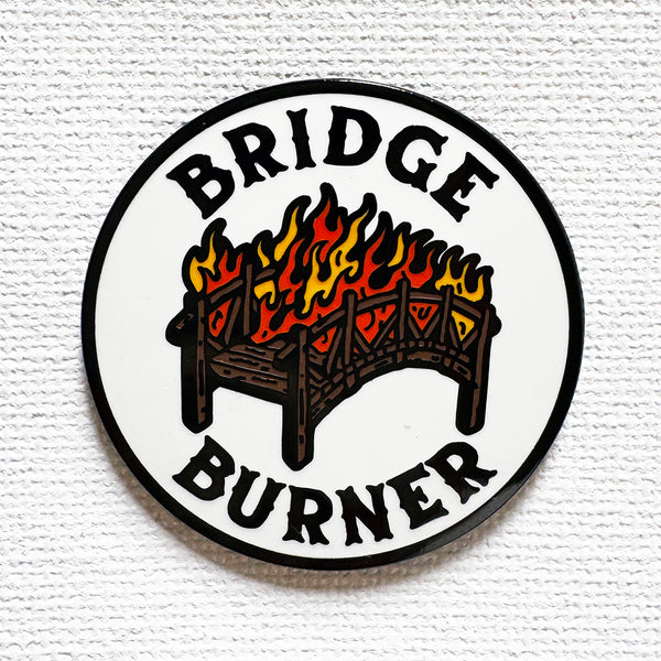 Bridge Burner Pin