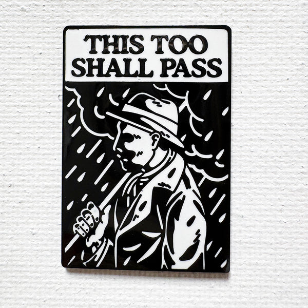 This Too Shall Pass Pin