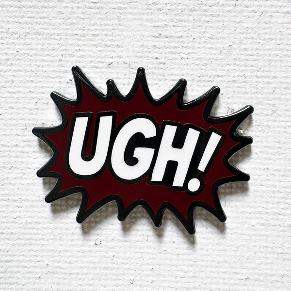 Ugh! Pin