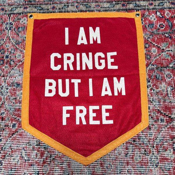 I Am Cringe Handmade Felt Flag
