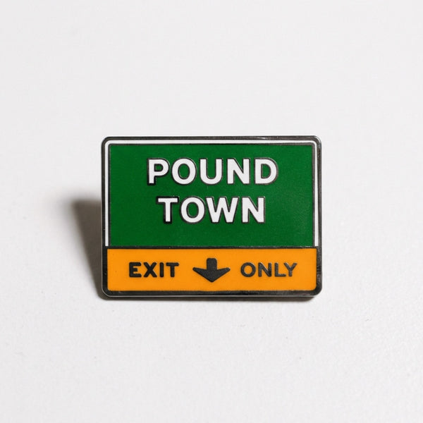 Pound Town Pin