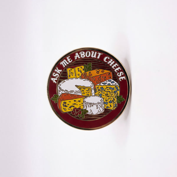Ask Me About Cheese Pin