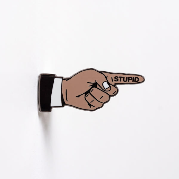 Stupid enamel pin