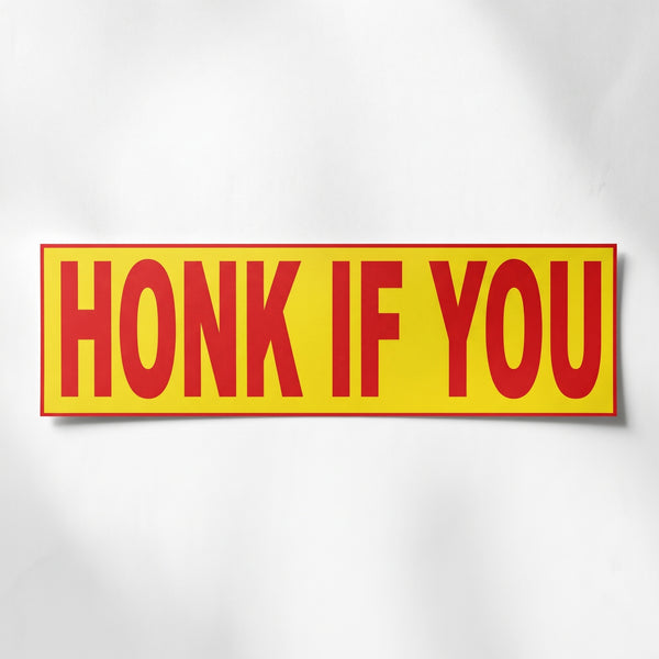Honk If You Bumper Sticker