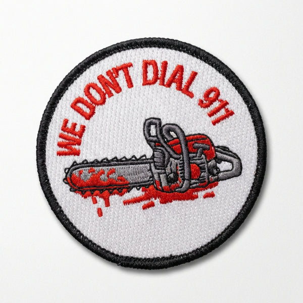 We Don't Dial 911 Patch