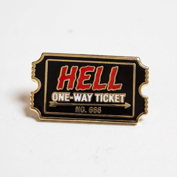Hell Ticket enamel pin