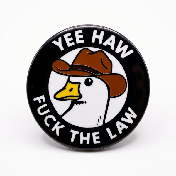 Yee Haw F*ck the Law PIn
