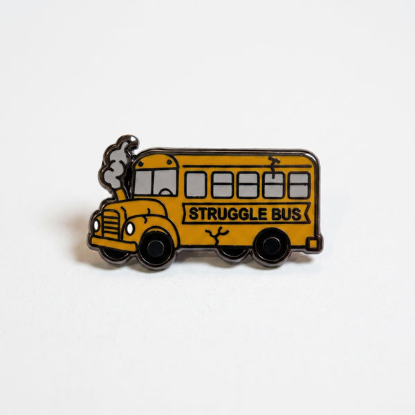 Struggle Bus Pin