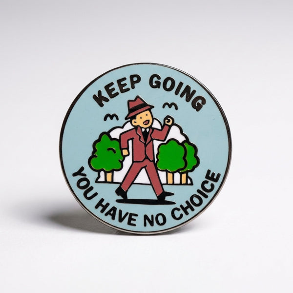 Keep Going Pin