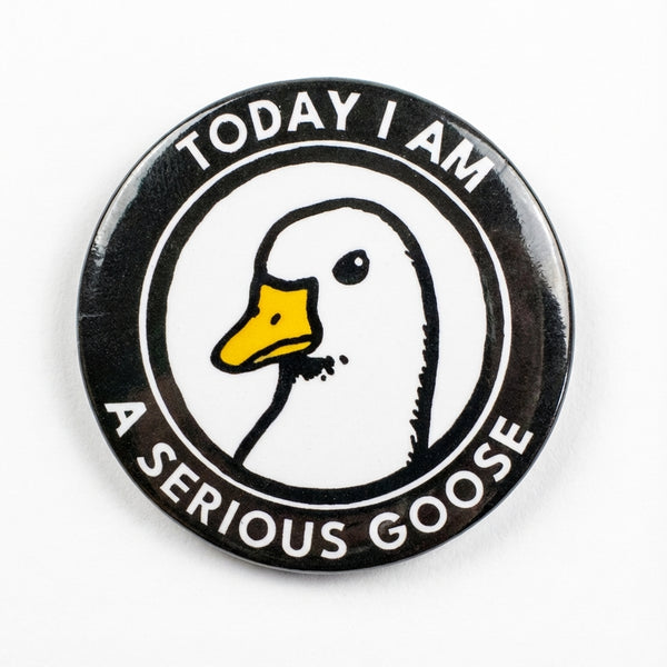 Serious Goose Pin