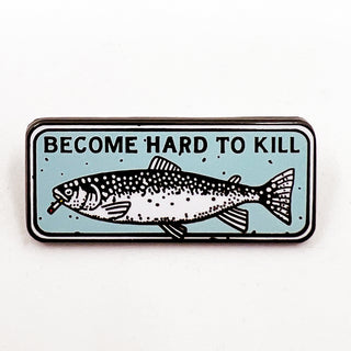 Hard To Kill Pin